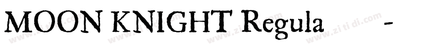 MOON KNIGHT Regula字体字体转换